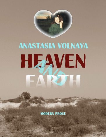 Heaven and earth - Anastasia Volnaya