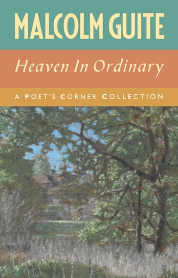 Heaven in Ordinary - Malcolm Guite