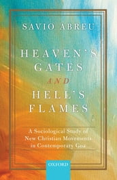 Heaven s Gates and Hell s Flames