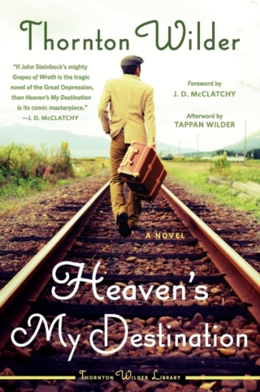 Heaven's My Destination - Thornton Wilder