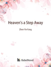 Heaven s a Step Away