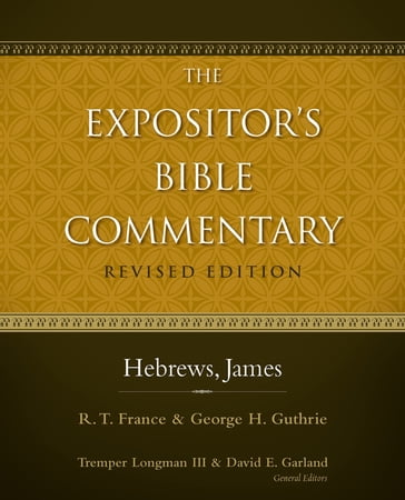 Hebrews, James - George H. Guthrie - Tremper Longman III - David E. Garland