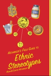 Hechinger s Field Guide to Ethnic Stereotypes