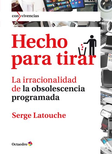 Hecho para tirar - Serge Latouche