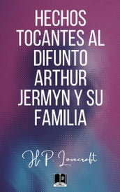 Hechos tocantes al difunto Arthur Jermyn y su familia