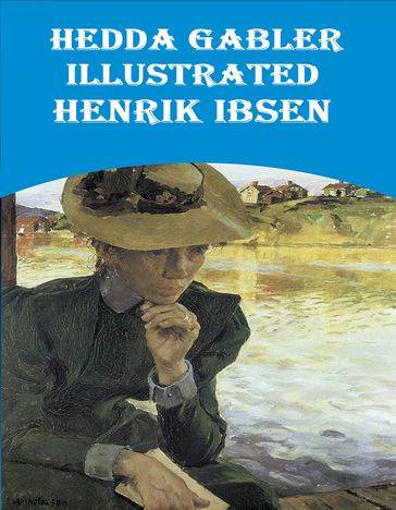 Hedda Gabler Illustrated - Henrik Ibsen