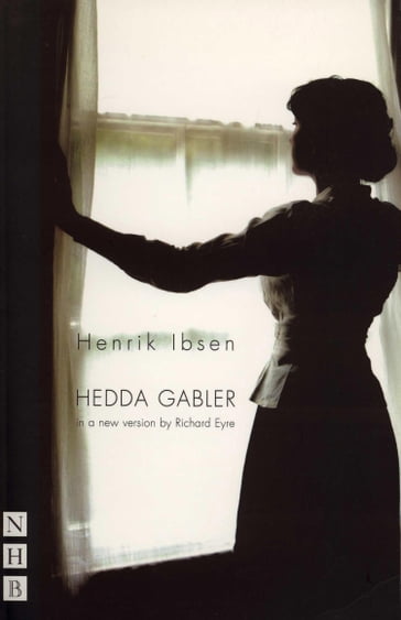 Hedda Gabler (NHB Modern Plays) - Henrik Ibsen - Richard Eyre