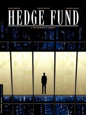 Hedge Fund - Tome 1 - Des Hommes d