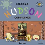 Hedgehog Hudson - Confidence