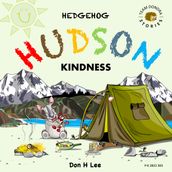 Hedgehog Hudson - Kindness