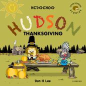 Hedgehog Hudson - Thanksgiving