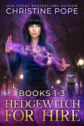 Hedgewitch for Hire, Books 1-3