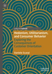 Hedonism, Utilitarianism, and Consumer Behavior