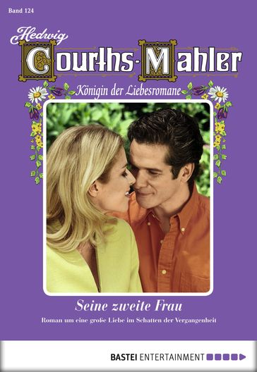 Hedwig Courths-Mahler - Folge 124 - Hedwig Courths-Mahler