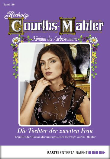 Hedwig Courths-Mahler - Folge 146 - Hedwig Courths-Mahler