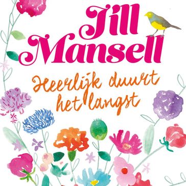 Heerlijk duurt het langst - Jill Mansell