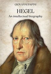 Hegel, an intellectual biography