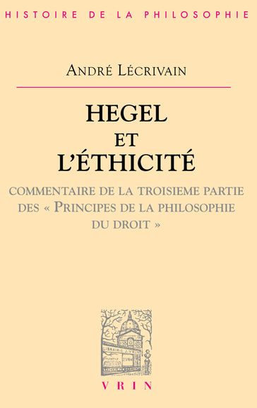 Hegel et l'éthicité - André Lécrivain