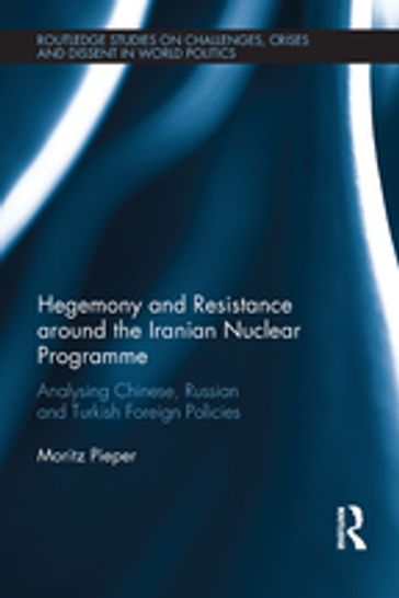 Hegemony and Resistance around the Iranian Nuclear Programme - Moritz Pieper