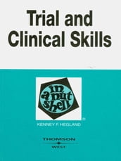 Hegland s Trial and Clinical Skills in a Nutshell, 4th