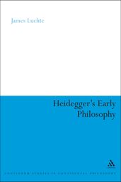 Heidegger s Early Philosophy