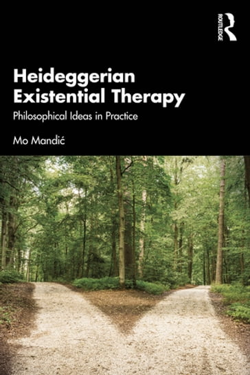 Heideggerian Existential Therapy - Mo Mandi