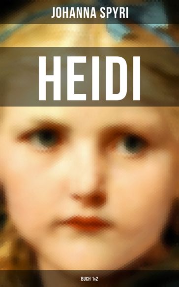 Heidi (Buch 1&2) - Johanna Spyri