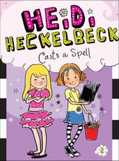 Heidi Heckelbeck Casts a Spell