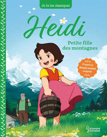 Heidi - T1 Petite fille des montagnes - Johanna Spyri - Anne Kalicky
