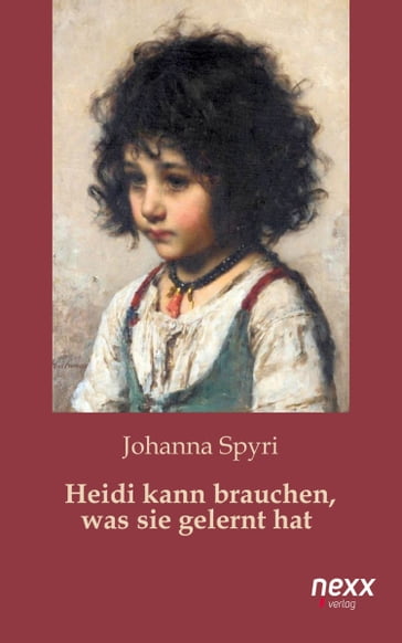 Heidi kann brauchen, was sie gelernt hat - Johanna Spyri
