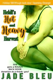 Heidi s Hot and Heavy Harvest