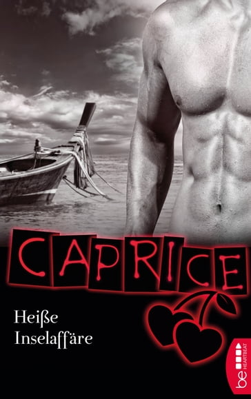 Heiße Inselaffäre - Caprice - Bella Apex