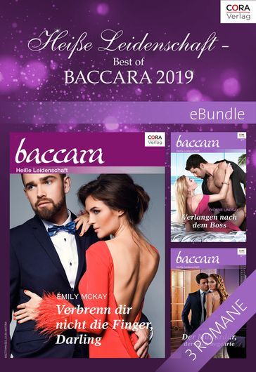 Heiße Leidenschaft - Best of Baccara 2019 - Emily McKay - Yvonne Lindsay - Sara Orwig