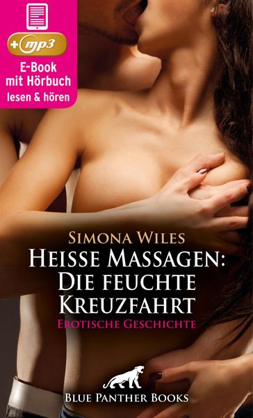 Heiße Massagen: Die feuchte Kreuzfahrt   Erotik Audio Story   Erotisches Hörbuch - Simona Wiles