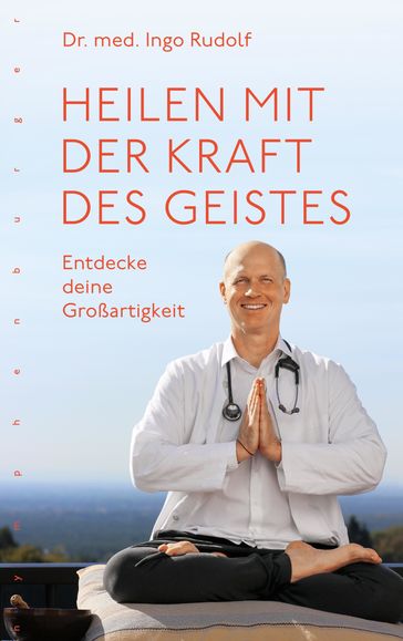 Heilen mit der Kraft des Geistes - Ingo Dr. Rudolf