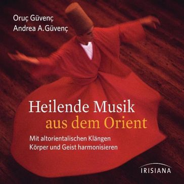 Heilende Musik aus dem Orient - Oruc Guvenc - Andrea Azize Guvenç