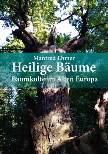 Heilige Bäume - Manfred Ehmer