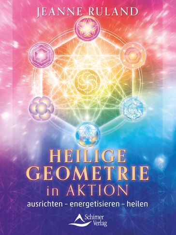 Heilige Geometrie in Aktion - Jeanne Ruland