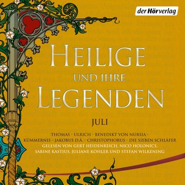 Heilige und ihre Legenden: Juli - GERT HEIDENREICH - Nico Holonics - Sabine Kastius