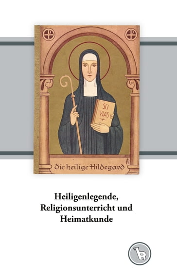 Heiligenlegende, Religionsunterricht und Heimatkunde - Kurt Droge