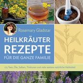 Heilkräuter - Rezepte für die ganze Familie