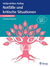 Heilpraktiker-Kolleg - Notfälle und kritische Situationen Lernmodul 18