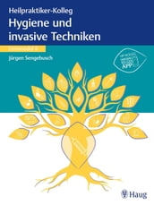 Heilpraktiker-Kolleg - Hygiene und invasive Techniken Lernmodul 6