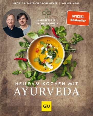 Heilsam kochen mit Ayurveda - Prof. Dr. med. Dietrich Gronemeyer - Volker Mehl