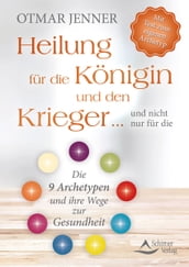 Heilung für die Königin und den Krieger  und nicht nur für die