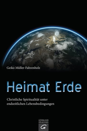 Heimat Erde - Geiko Muller-Fahrenholz