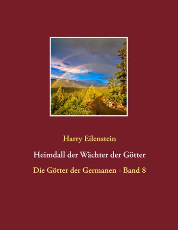 Heimdall der Wächter der Götter - Harry Eilenstein