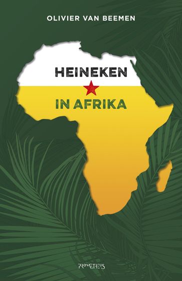Heineken in Afrika - Olivier van Beemen