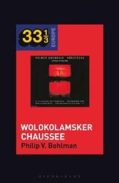 Heiner Muller and Heiner Goebbels¿s Wolokolamsker Chaussee