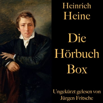 Heinrich Heine: Die Hörbuch Box - Heinrich Heine - Jurgen Fritsche - SVEN GÖRTZ